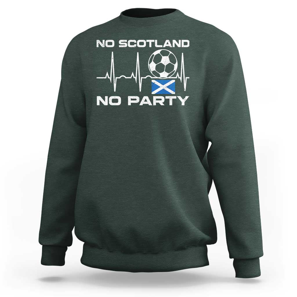 No Scotland No Party Sweatshirt Scotland Football Proud Scottish Fan