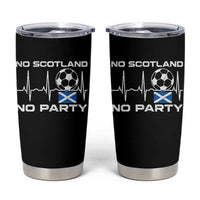 No Scotland No Party Tumbler Cup Scotland Football Proud Scottish Fan