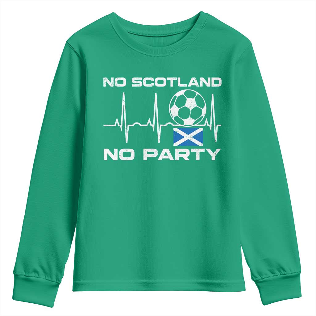 No Scotland No Party Youth Sweatshirt Scotland Football Proud Scottish Fan