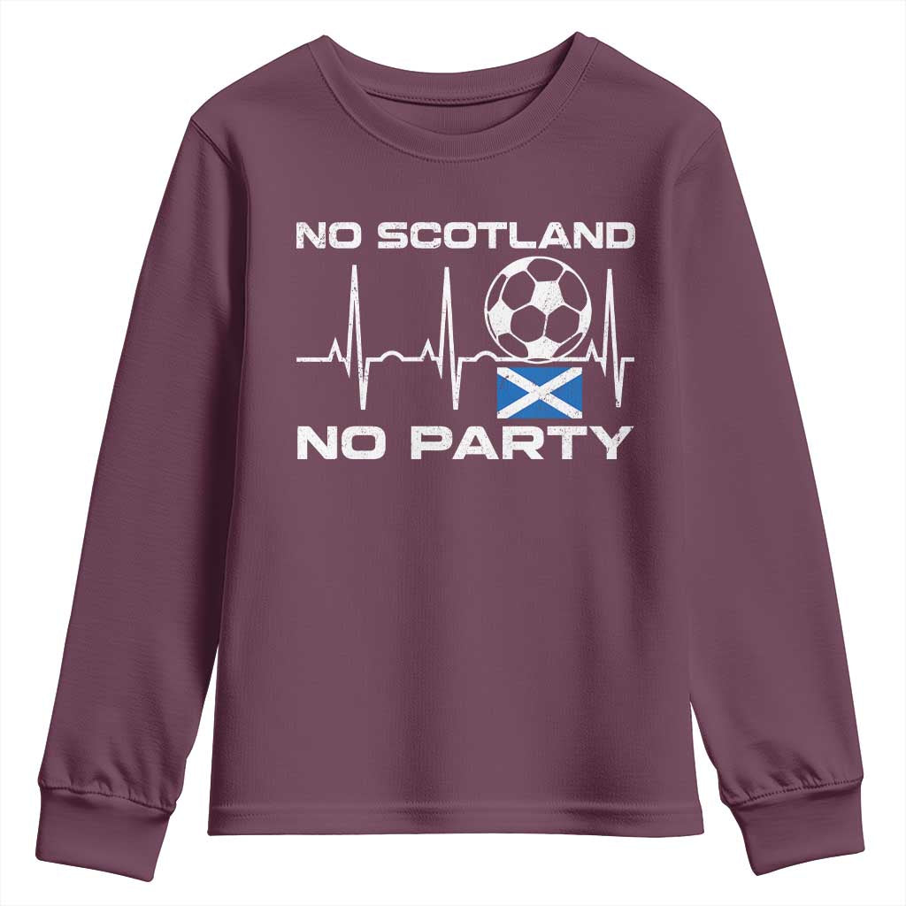 No Scotland No Party Youth Sweatshirt Scotland Football Proud Scottish Fan