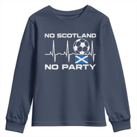 No Scotland No Party Youth Sweatshirt Scotland Football Proud Scottish Fan