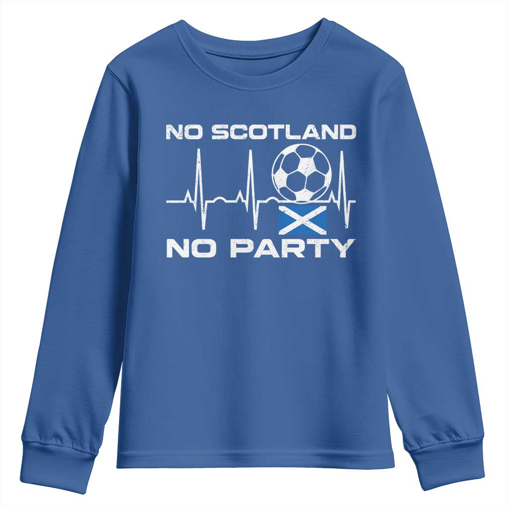 No Scotland No Party Youth Sweatshirt Scotland Football Proud Scottish Fan