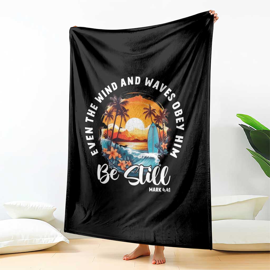 Even The Wind And Waves Obey Him Be Still Throw Blanket Christian Bible Verse Summer Vacation - Wonder Print Shop
