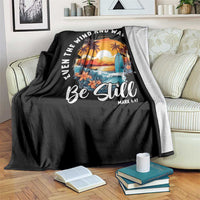 Even The Wind And Waves Obey Him Be Still Throw Blanket Christian Bible Verse Summer Vacation - Wonder Print Shop