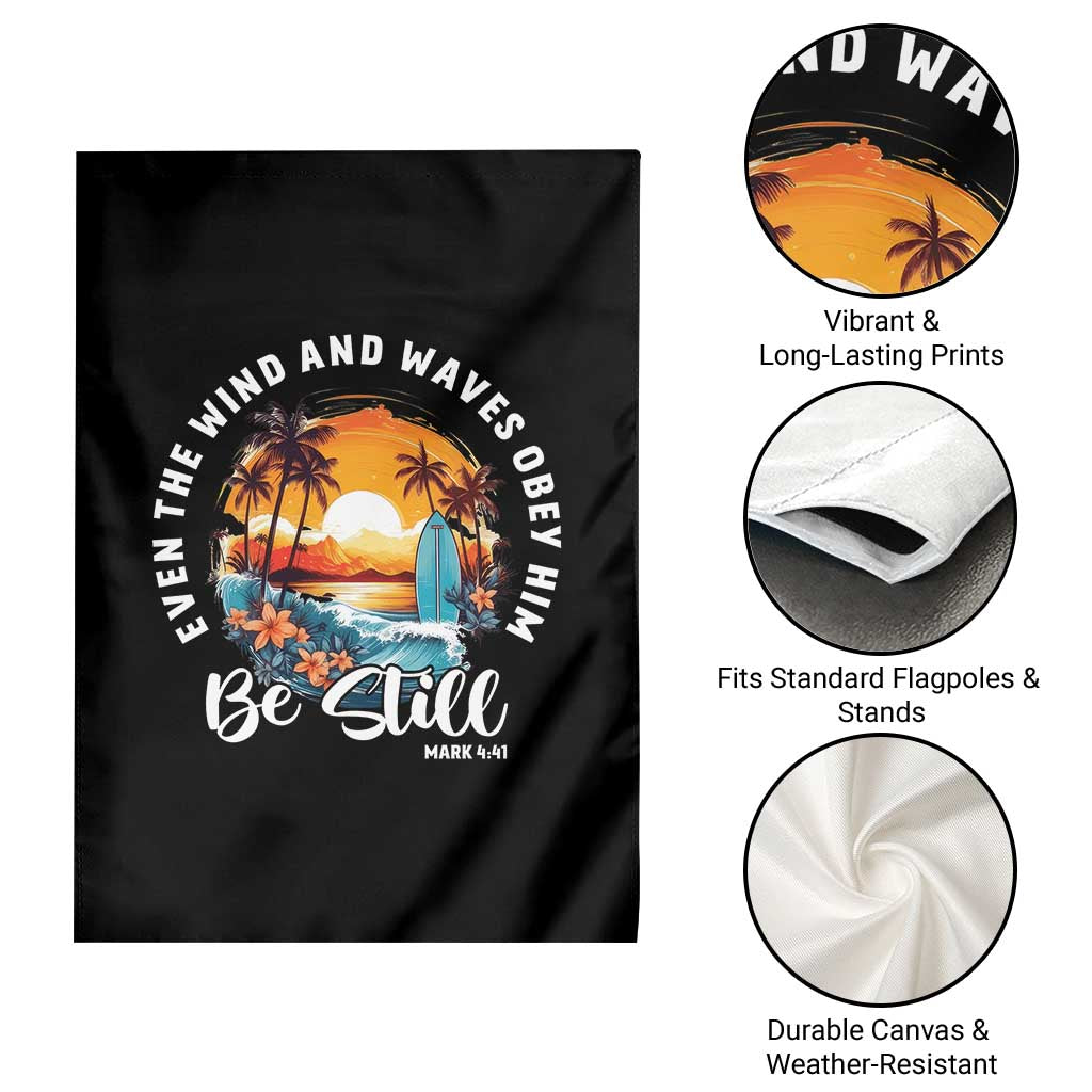 Even The Wind And Waves Obey Him Be Still Garden Flag Christian Bible Verse Summer Vacation - Wonder Print Shop