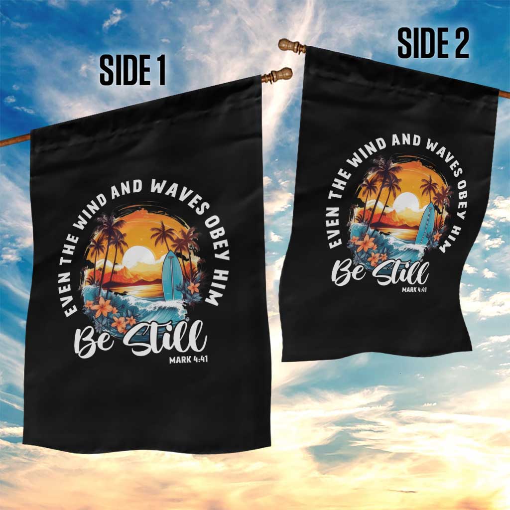 Even The Wind And Waves Obey Him Be Still Garden Flag Christian Bible Verse Summer Vacation - Wonder Print Shop