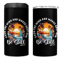 Even The Wind And Waves Obey Him Be Still 4 in 1 Can Cooler Tumbler Christian Bible Verse Summer Vacation - Wonder Print Shop
