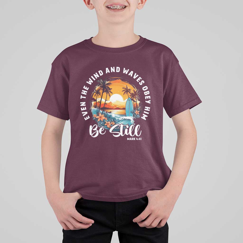Even The Wind And Waves Obey Him Be Still T Shirt For Kid Christian Bible Verse Summer Vacation - Wonder Print Shop