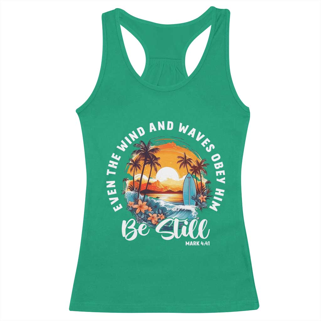 Even The Wind And Waves Obey Him Be Still Racerback Tank Top Christian Bible Verse - Wonder Print Shop