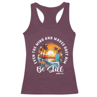 Even The Wind And Waves Obey Him Be Still Racerback Tank Top Christian Bible Verse - Wonder Print Shop