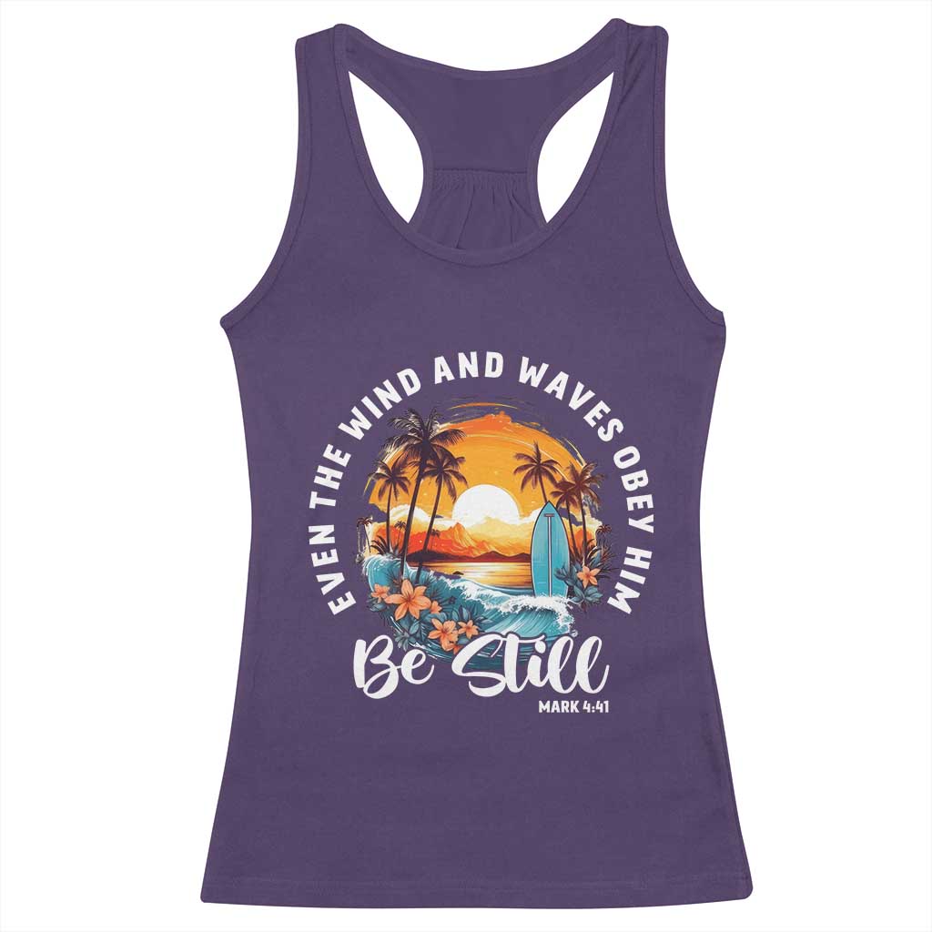 Even The Wind And Waves Obey Him Be Still Racerback Tank Top Christian Bible Verse - Wonder Print Shop