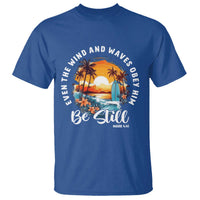 Even The Wind And Waves Obey Him Be Still T Shirt Christian Bible Verse Summer Vacation - Wonder Print Shop