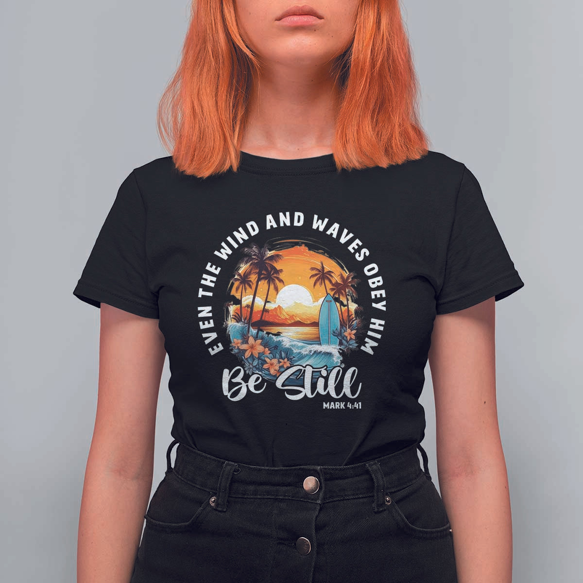 Even The Wind And Waves Obey Him Be Still T Shirt For Women Christian Bible Verse Summer Vacation - Wonder Print Shop