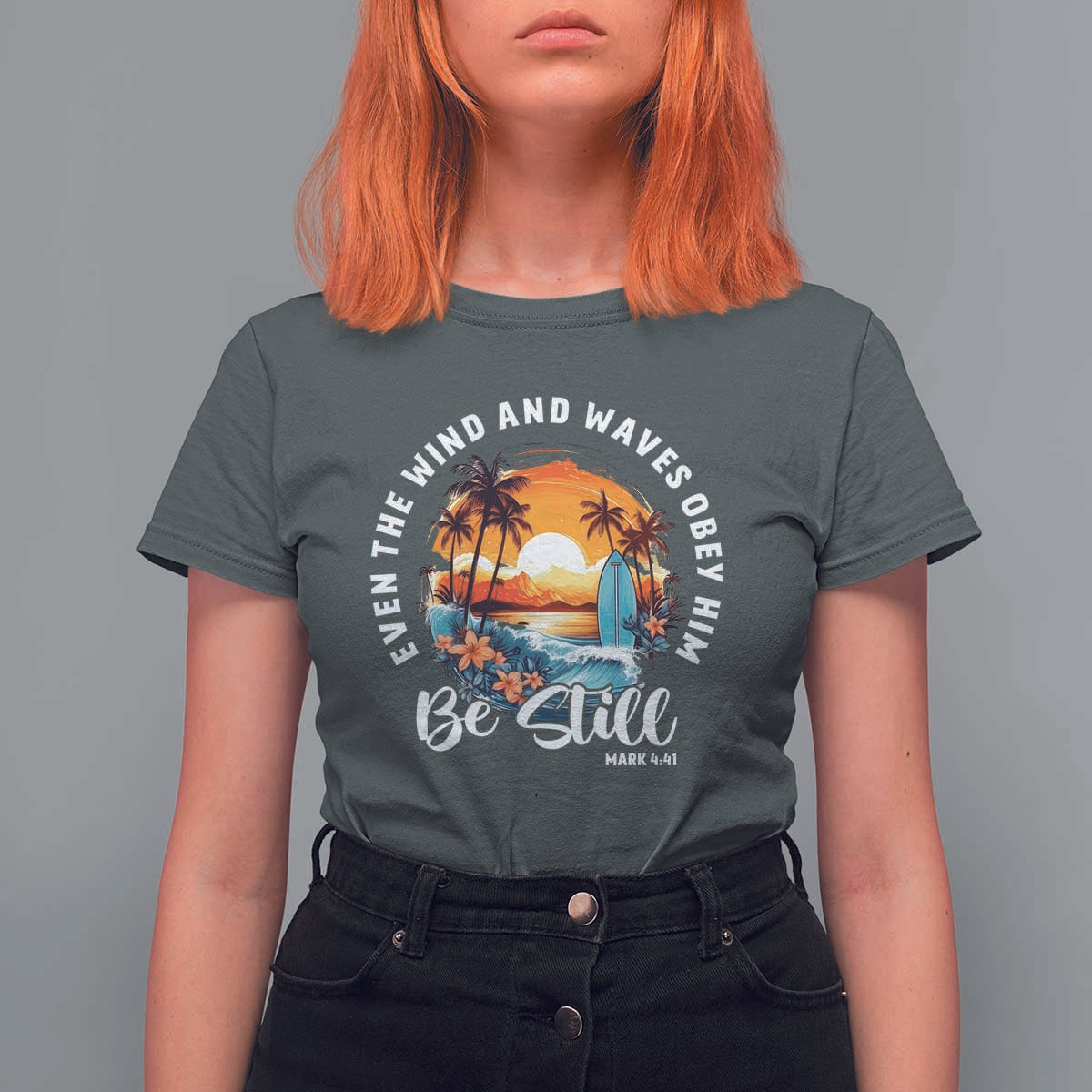 Even The Wind And Waves Obey Him Be Still T Shirt For Women Christian Bible Verse Summer Vacation - Wonder Print Shop