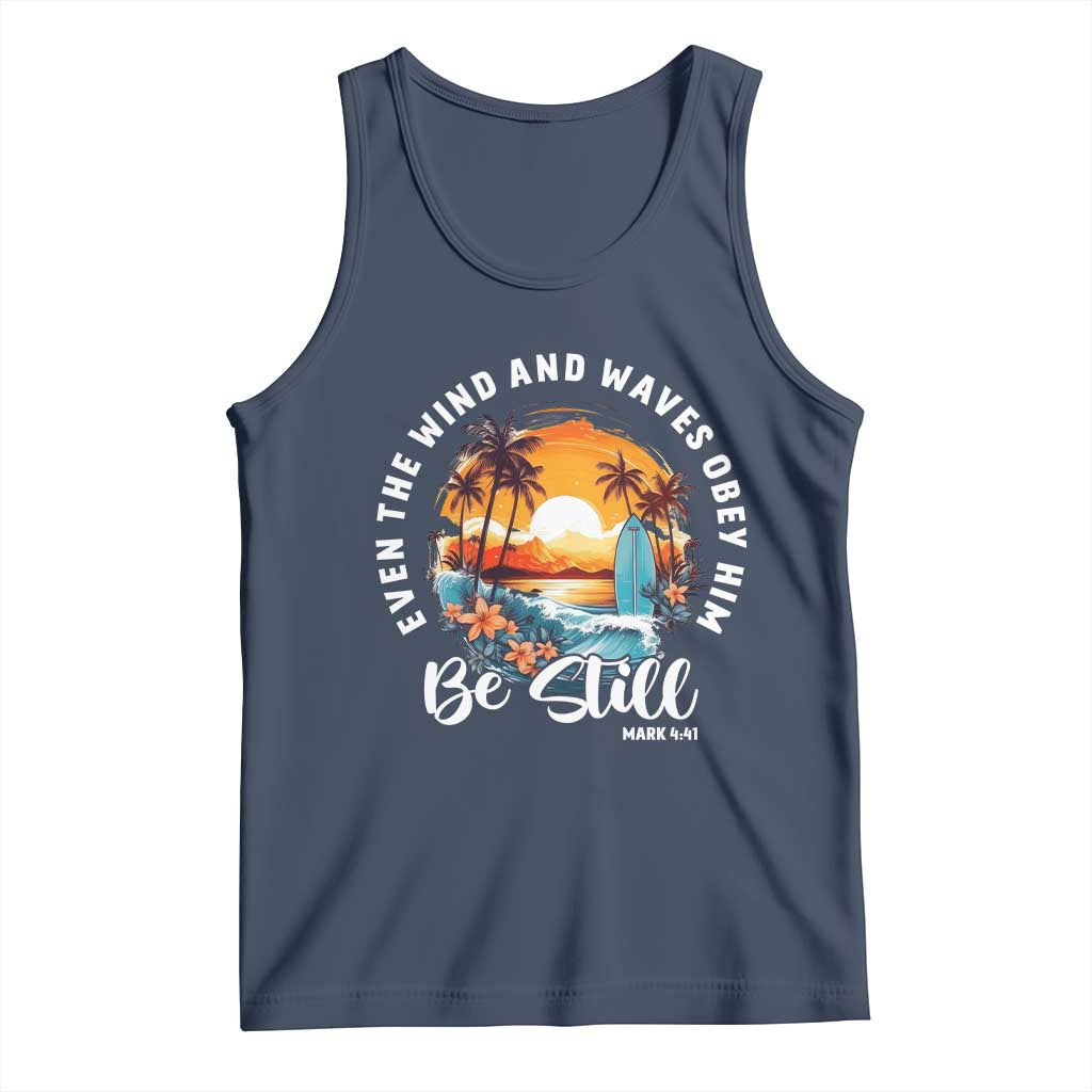 Even The Wind And Waves Obey Him Be Still Tank Top Christian Bible Verse Summer Vacation - Wonder Print Shop