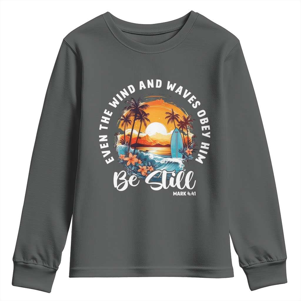 Even The Wind And Waves Obey Him Be Still Youth Sweatshirt Christian Bible Verse - Wonder Print Shop