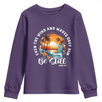Even The Wind And Waves Obey Him Be Still Youth Sweatshirt Christian Bible Verse - Wonder Print Shop