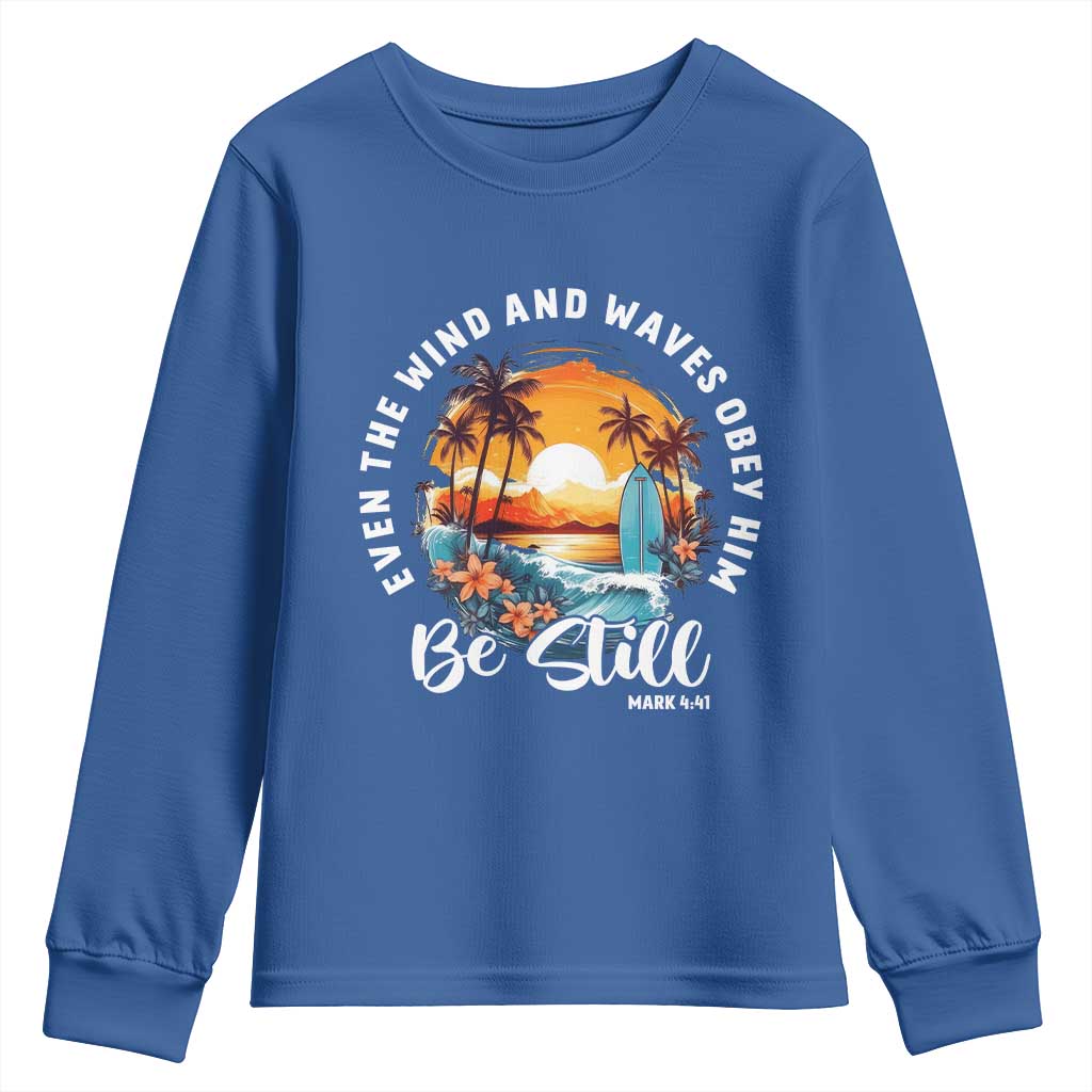 Even The Wind And Waves Obey Him Be Still Youth Sweatshirt Christian Bible Verse - Wonder Print Shop