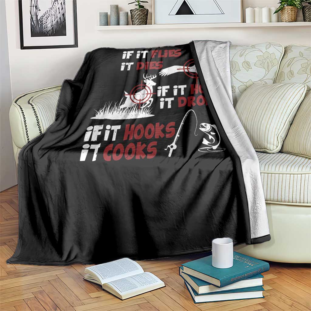 Funny Fishing Hunting Throw Blanket If It Flies It Dies If It Hops It Drops If It Hooks It Cooks - Wonder Print Shop