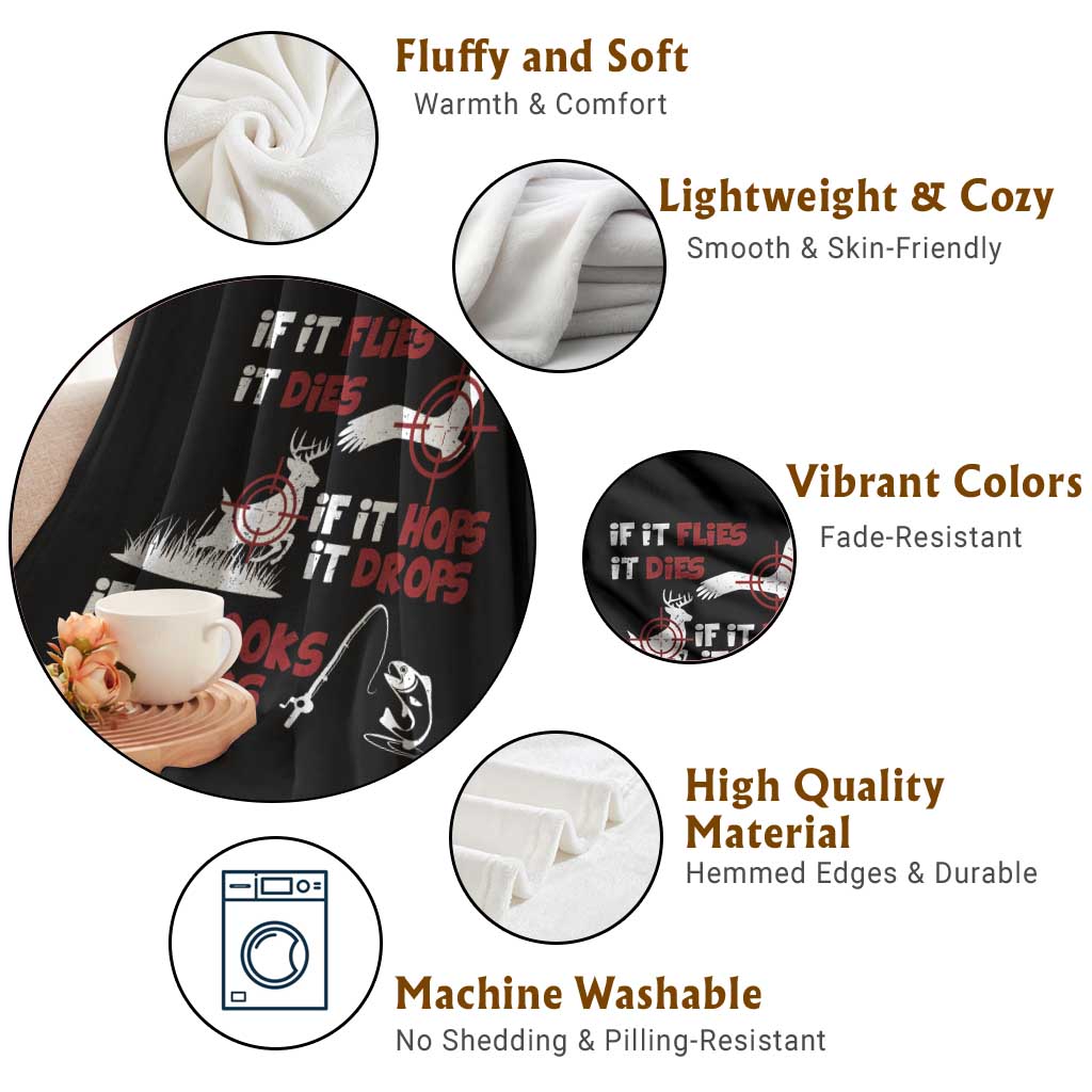 Funny Fishing Hunting Throw Blanket If It Flies It Dies If It Hops It Drops If It Hooks It Cooks - Wonder Print Shop