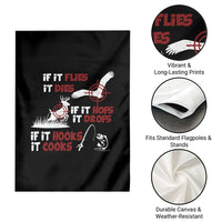 Funny Fishing Hunting Garden Flag If It Flies It Dies If It Hops It Drops If It Hooks It Cooks - Wonder Print Shop