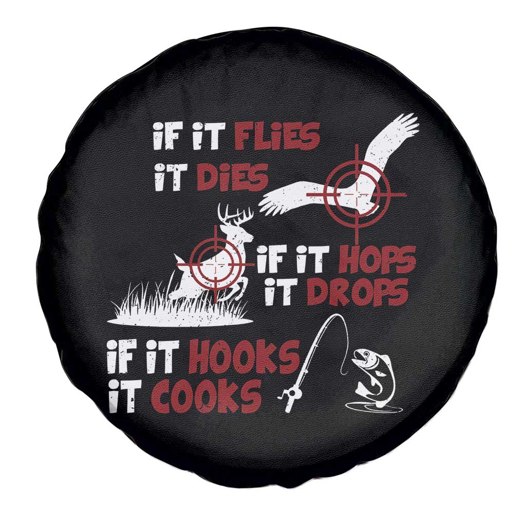 Funny Fishing Hunting Spare Tire Cover If It Flies It Dies If It Hops It Drops If It Hooks It Cooks - Wonder Print Shop