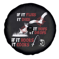 Funny Fishing Hunting Spare Tire Cover If It Flies It Dies If It Hops It Drops If It Hooks It Cooks - Wonder Print Shop