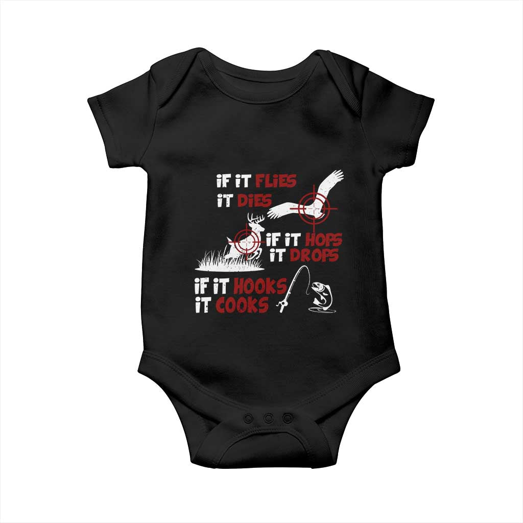 Funny Fishing Hunting Baby Onesie If It Flies It Dies If It Hops It Drops If It Hooks It Cooks - Wonder Print Shop