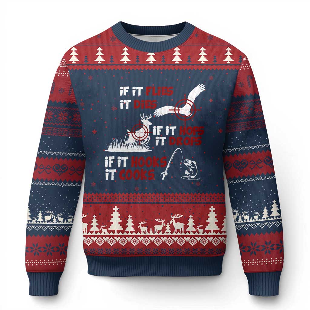 Funny Fishing Hunting Ugly Christmas Sweater If It Flies It Dies If It Hops It Drops If It Hooks It Cooks - Wonder Print Shop