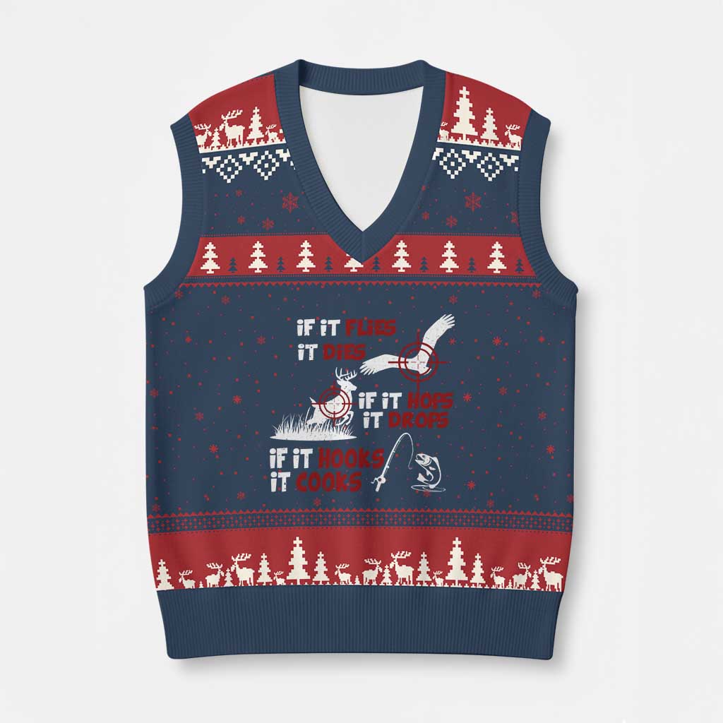 Funny Fishing Hunting V-Neck Knit Sweater Vest If It Flies It Dies If It Hops It Drops If It Hooks It Cooks - Wonder Print Shop