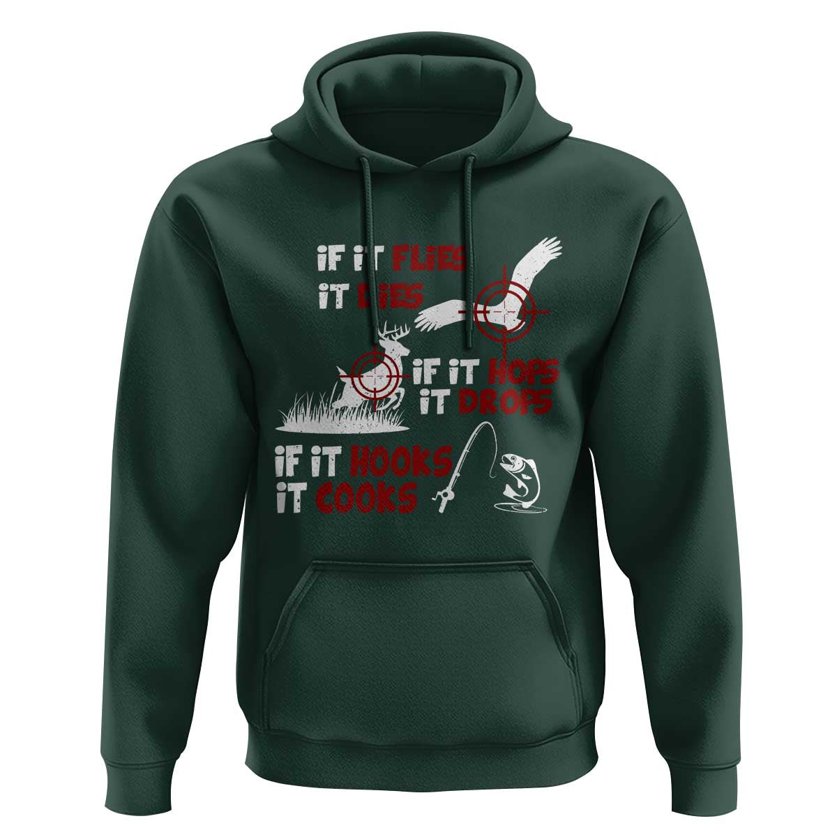Funny Fishing Hunting Hoodie If It Flies It Dies If It Hops It Drops If It Hooks It Cooks - Wonder Print Shop