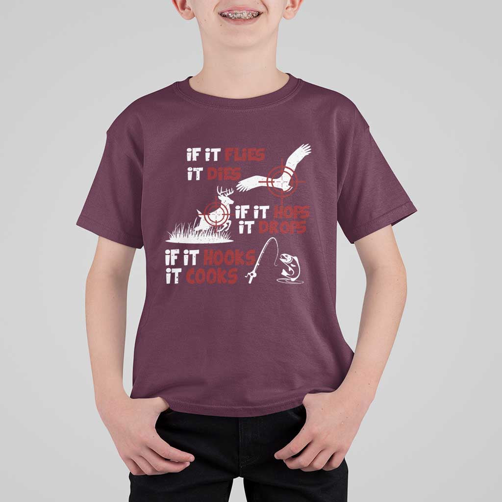Funny Fishing Hunting T Shirt For Kid If It Flies It Dies If It Hops It Drops If It Hooks It Cooks - Wonder Print Shop