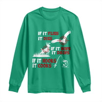 Funny Fishing Hunting Long Sleeve Shirt If It Flies It Dies If It Hops It Drops If It Hooks It Cooks - Wonder Print Shop