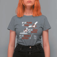 Funny Fishing Hunting T Shirt For Women If It Flies It Dies If It Hops It Drops If It Hooks It Cooks - Wonder Print Shop