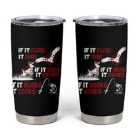 Funny Fishing Hunting Tumbler Cup If It Flies It Dies If It Hops It Drops If It Hooks It Cooks - Wonder Print Shop