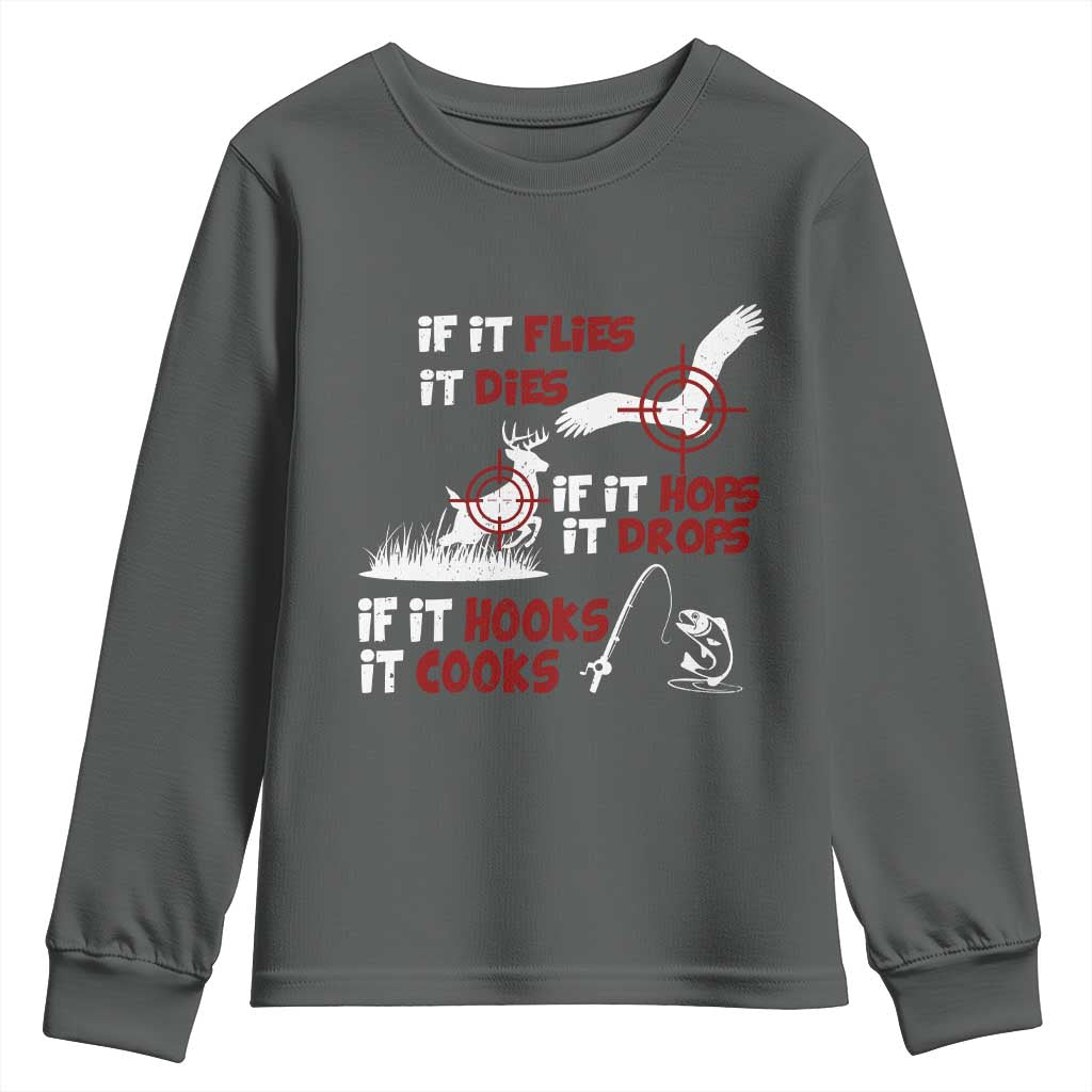 Funny Fishing Hunting Youth Sweatshirt If It Flies It Dies If It Hops It Drops If It Hooks It Cooks - Wonder Print Shop