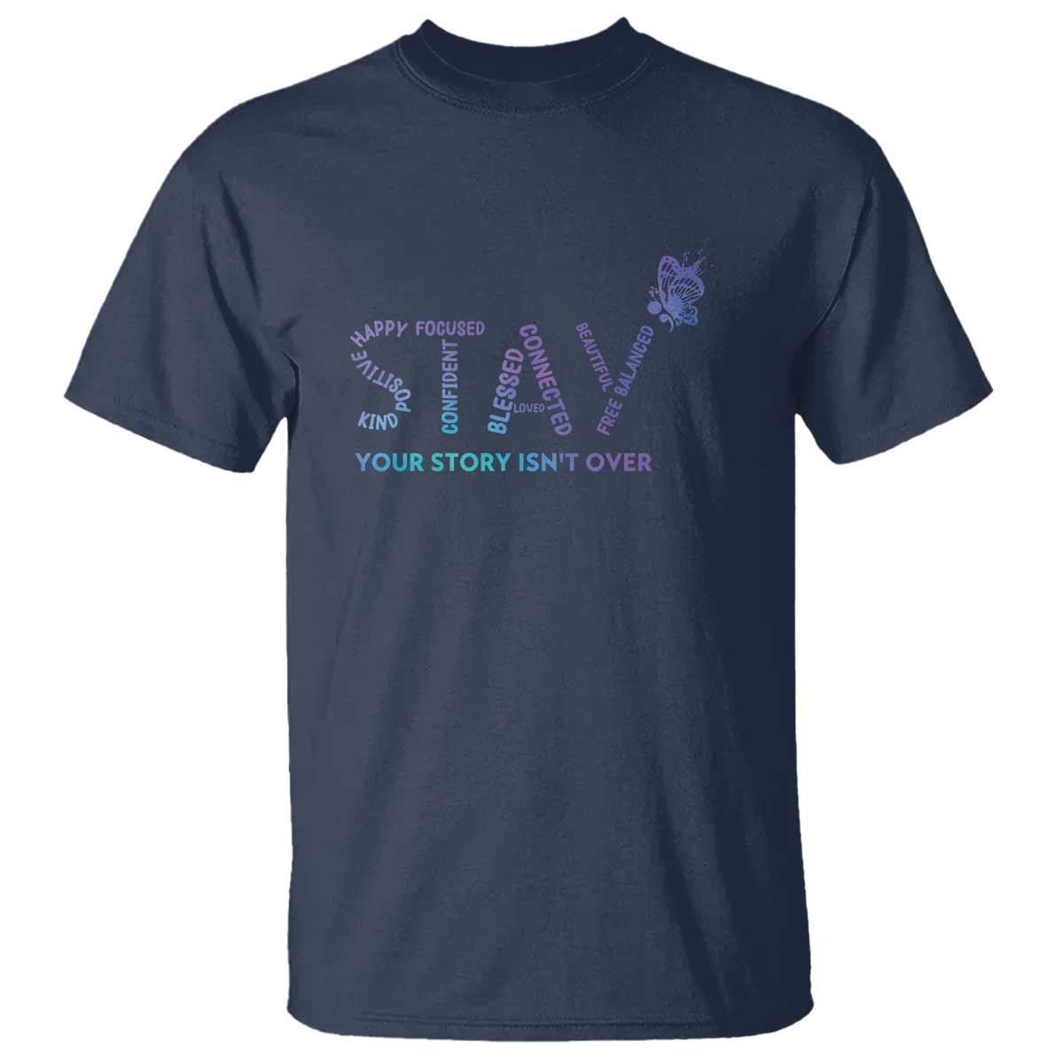 Suicide Prevention Awareness T Shirt Stay Your Story Isn't Over Butterfly Semicolon - Wonder Print Shop