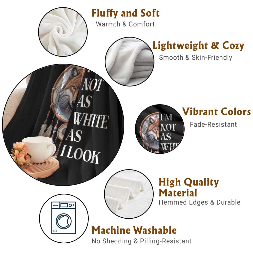 Native Americans Throw Blanket I'm Not As White As I Look Vintage Wolf Dreamcatcher - Wonder Print Shop