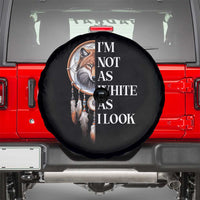 Native Americans Spare Tire Cover I'm Not As White As I Look Vintage Wolf Dreamcatcher - Wonder Print Shop