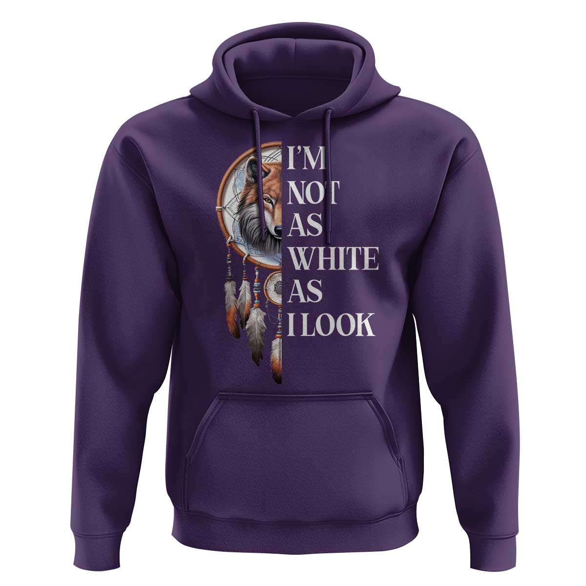 Native Americans Hoodie I'm Not As White As I Look Vintage Wolf Dreamcatcher - Wonder Print Shop