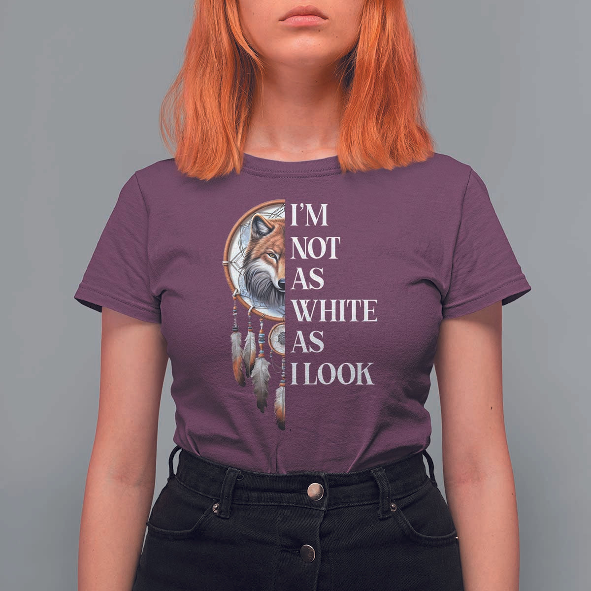 Native Americans T Shirt For Women I'm Not As White As I Look Vintage Wolf Dreamcatcher - Wonder Print Shop