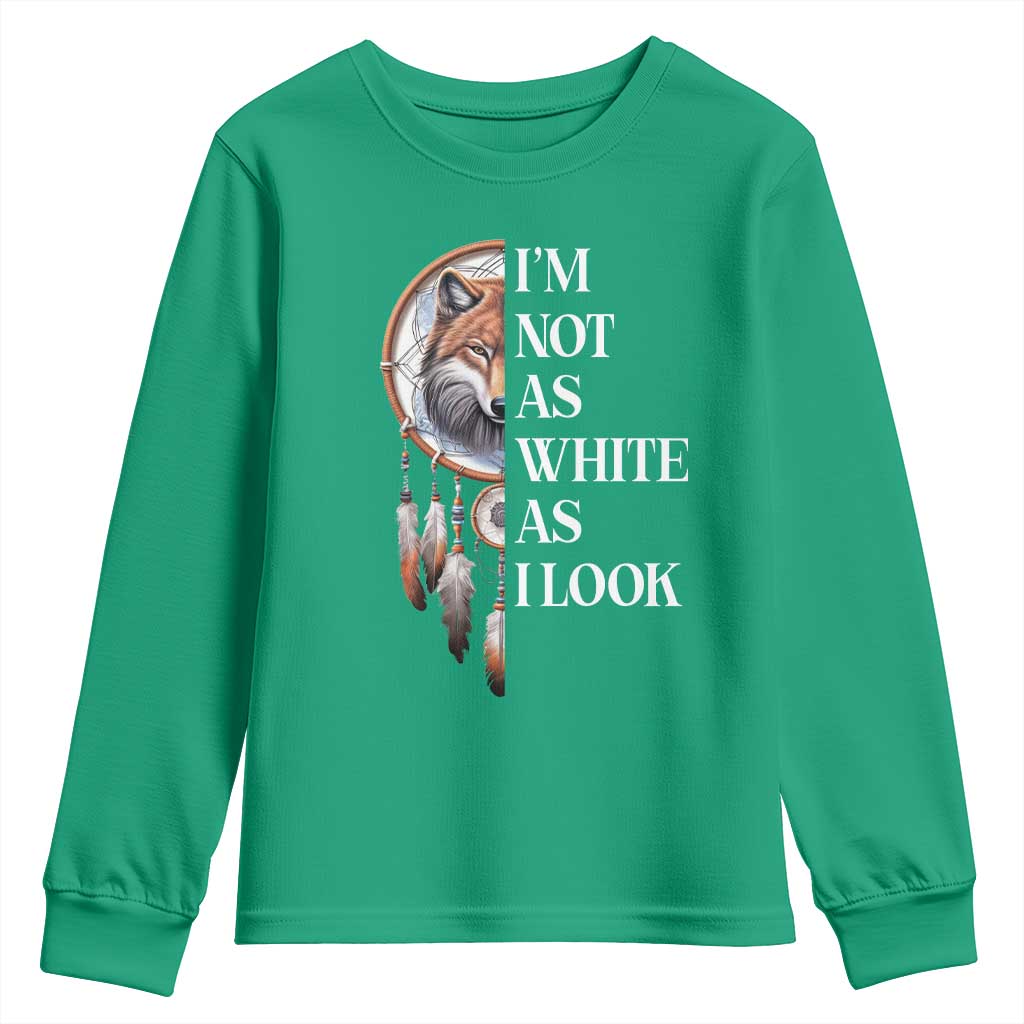 Native Americans Youth Sweatshirt I'm Not As White As I Look Vintage Wolf Dreamcatcher - Wonder Print Shop