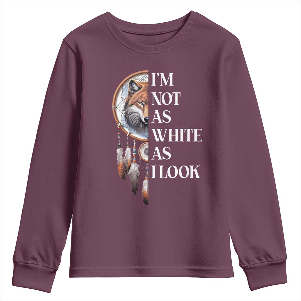 Native Americans Youth Sweatshirt I'm Not As White As I Look Vintage Wolf Dreamcatcher - Wonder Print Shop