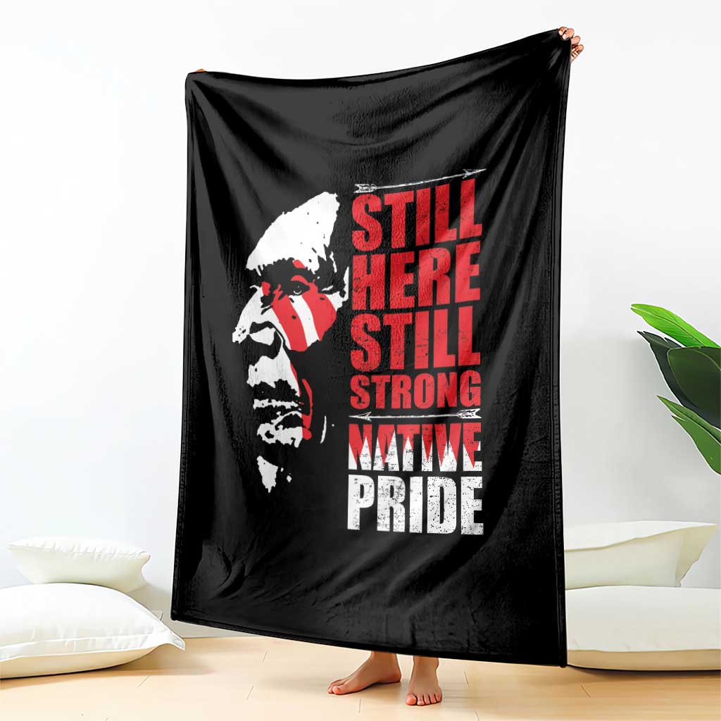 Native Americans Throw Blanket Still Here Still Strong Native Pride Tribes - Wonder Print Shop