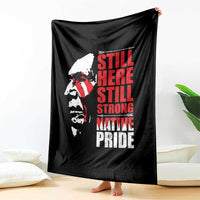 Native Americans Throw Blanket Still Here Still Strong Native Pride Tribes - Wonder Print Shop