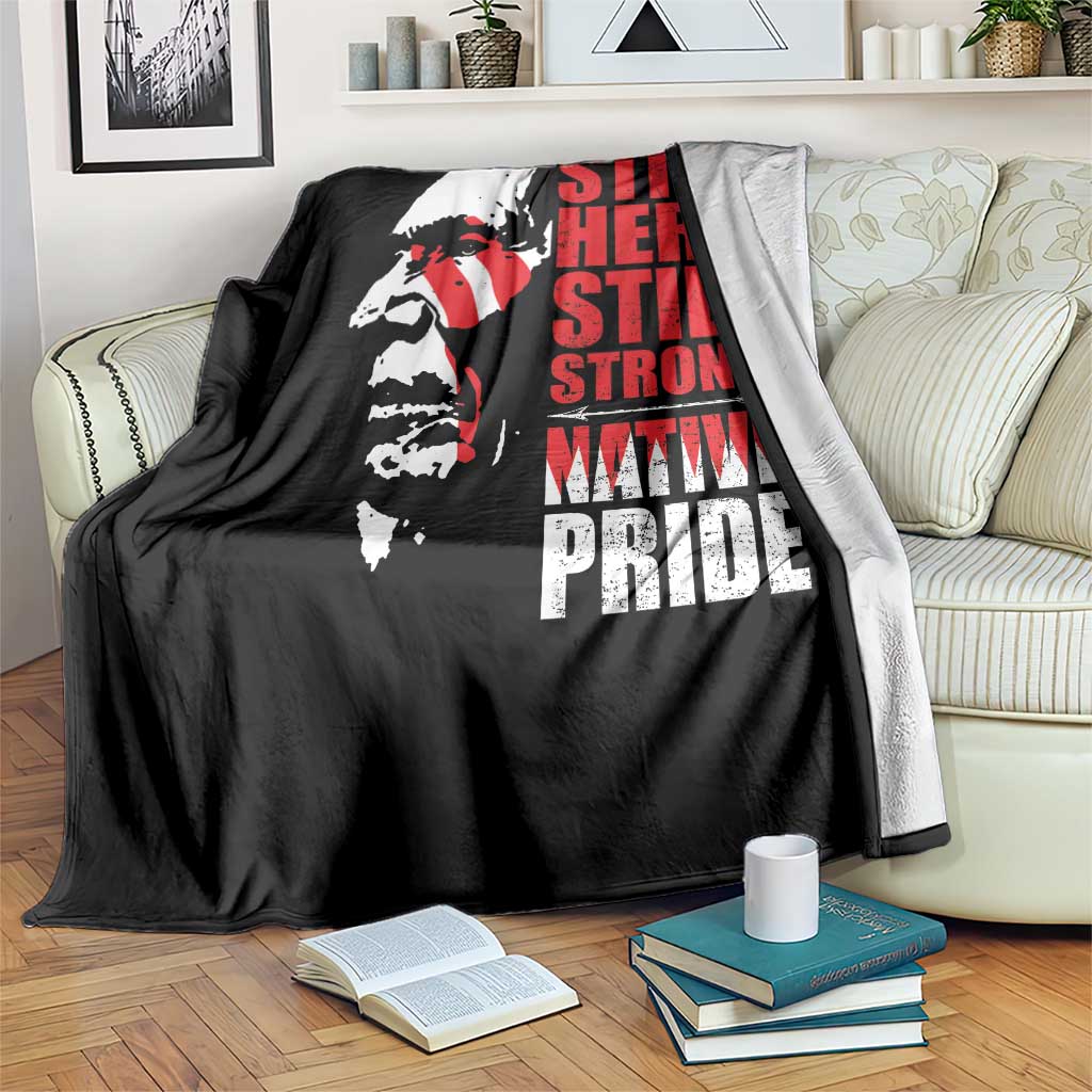 Native Americans Throw Blanket Still Here Still Strong Native Pride Tribes - Wonder Print Shop