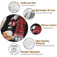 Native Americans Throw Blanket Still Here Still Strong Native Pride Tribes - Wonder Print Shop