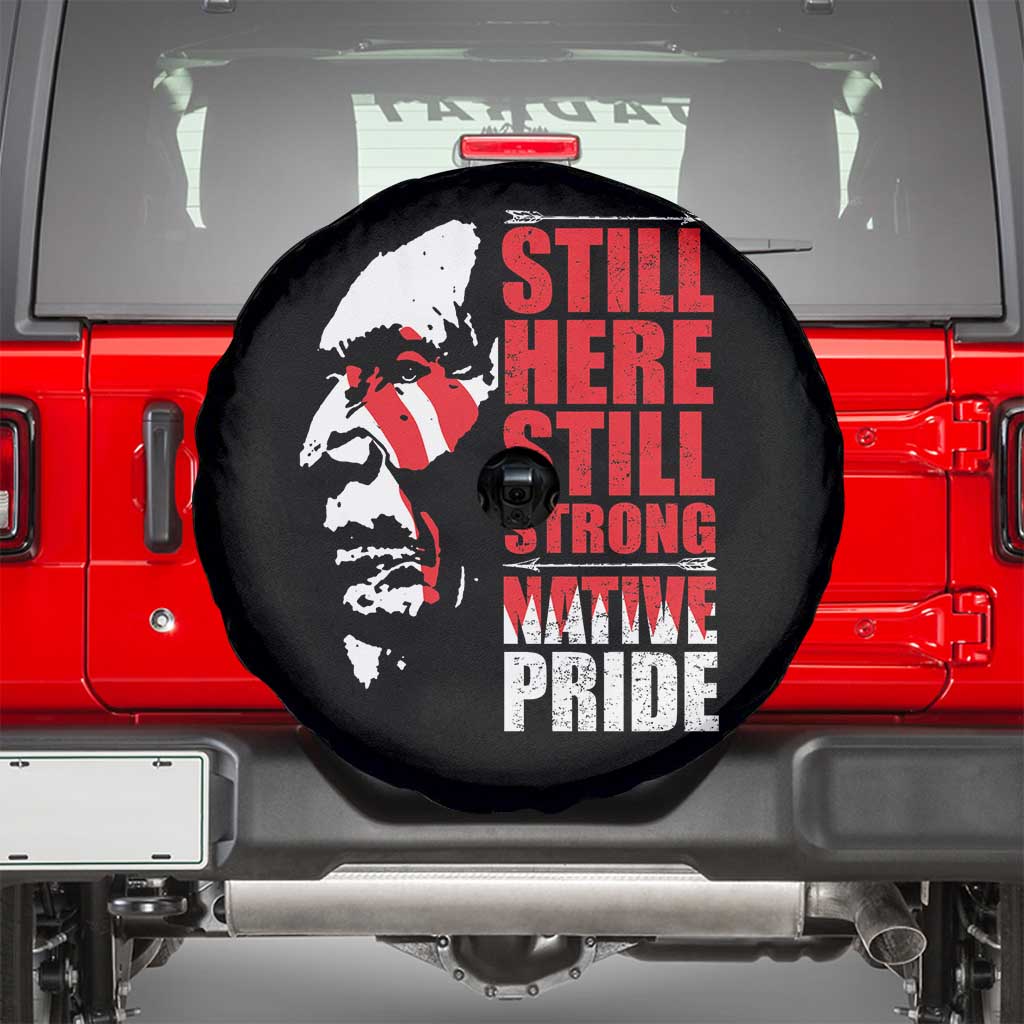 Native Americans Spare Tire Cover Still Here Still Strong Native Pride Tribes - Wonder Print Shop
