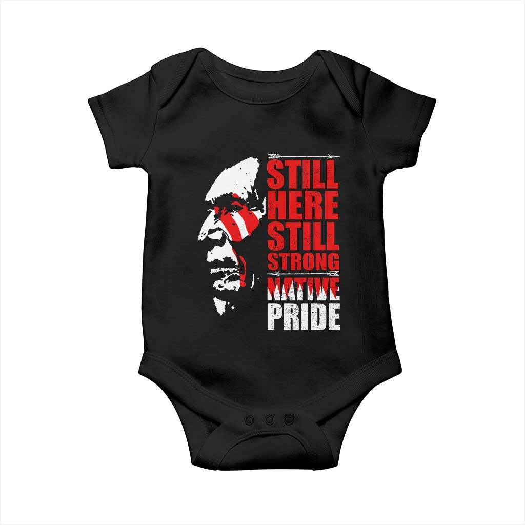 Native Americans Baby Onesie Still Here Still Strong Native Pride Tribes - Wonder Print Shop