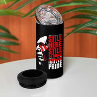 Native Americans 4 in 1 Can Cooler Tumbler Still Here Still Strong Native Pride Tribes - Wonder Print Shop
